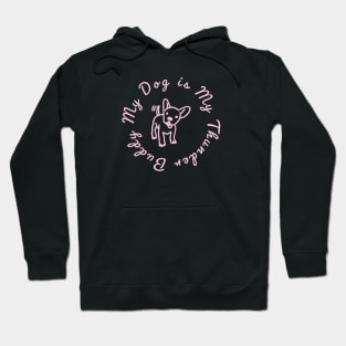 My Dog is My Thunder Buddy, My Thunder Buddy, Dog daddy, Dogs best friend Hoodie